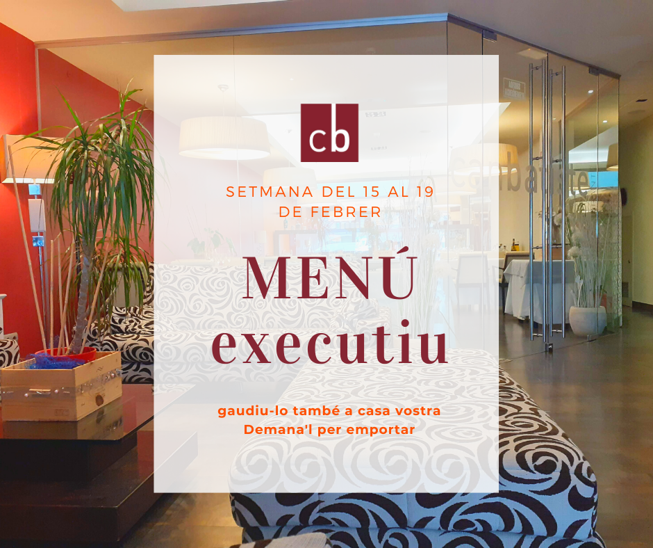 MENÚ EXECUTIU SETMANA DEL 15 al 19 de febrer